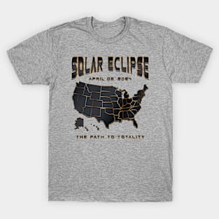 Totality Solar Eclipse 2024 - USA T-Shirt